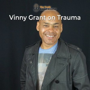 Vinny Grant on Trauma