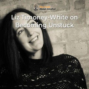 Liz Timoney-White on Becoming Unstuck