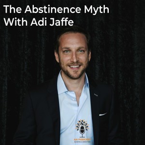 The Abstinence Myth With Dr. Adi Jaffe