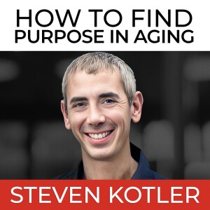 How to Find Purpose in Aging