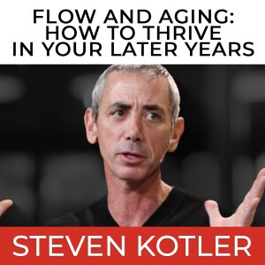 Flow and Aging: How to Thrive in Your Later Years