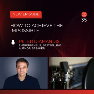 How To Achieve The Impossible - Peter Diamandis | Flow Research Collective Radio