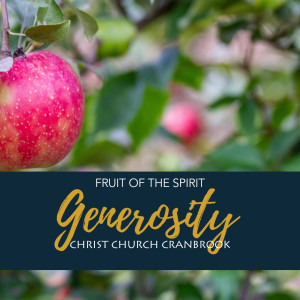 Fruit of the Spirit: Spirit of Generosity