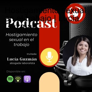 Hostigamiento sexual en el trabajo | Lucía Guzmán