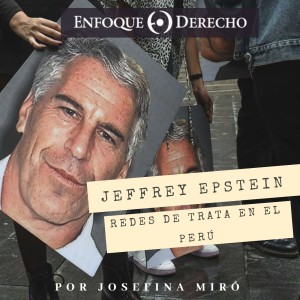 Caso Jeffrey Epstein y la red de trata de personas en Perú