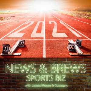 S2:E1: News & Brews Sports Biz: Hot Topics – Winter 2021