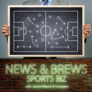 S2:E8: News & Brews Sports Biz: Hot Topics - Fall 2021