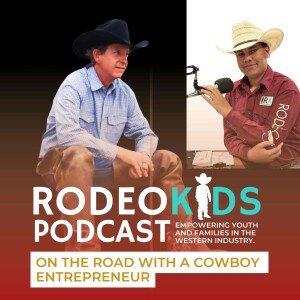 On the Road with the Cowboy Entrepreneur