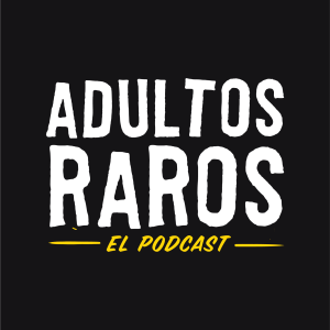 #10 Mike Díaz | Adultos Raros Podcast