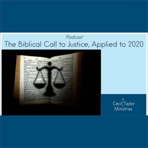 Biblical Call to Justice, Applied to 2020