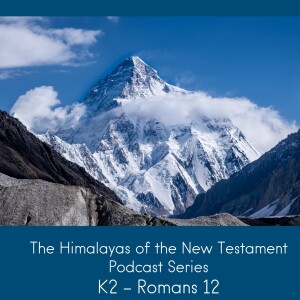 The Himalayas of the New Testament: Romans 12