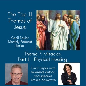 The Top 11 Themes of Jesus - 7 Miracles (Part 1)