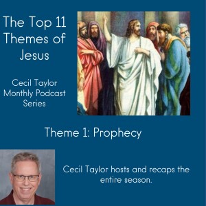 The Top 11 Themes of Jesus - #1 - Prophecy