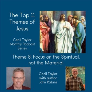 The Top 11 Themes of Jesus - #8 Spiritual Over Material