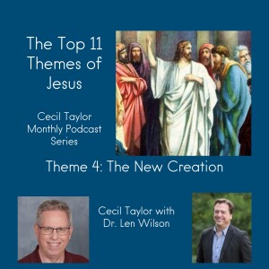 The Top 11 Themes of Jesus - #4 - The New Creation