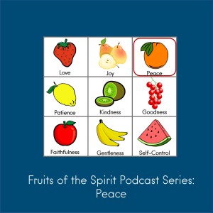 Fruits of the Spirit: Peace