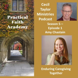 Practical Faith Academy - Season 5, Episode 1 - Amy Chastain