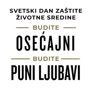 MG22 - Budite osećajni, budite puni ljubavi (Svetski dan zaštite životne sredine)