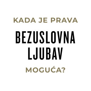 MG40 - Kada je prava bezuslovna ljubav moguća? 