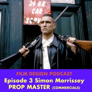 Simon Morrissey, Commercials Prop Master (Lock Stock & Two Smoking Barrels, Sexy Beast)