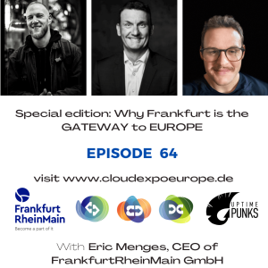 EP64 (EN) - Eric Menges - Why Frankfurt is the Gateway to Europe