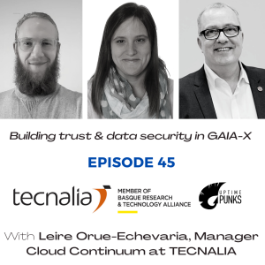 EP45 (EN) - Leire Orue-Echevarria - Security and Trust in GAIA-X