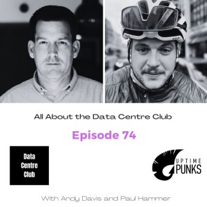 EP74 (EN) - Andy Davis - All About the Data Centre Club