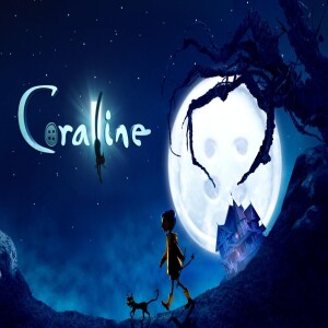 Coraline (with The Fangirl)