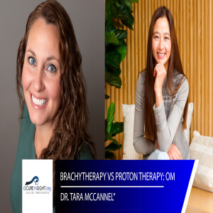 "Brachytherapy vs. Proton Therapy for Ocular Melanoma: Dr Tara McCannel