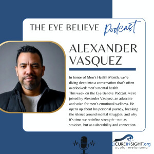 The Mental Side of Men’s Health | Eye Believe Podcast