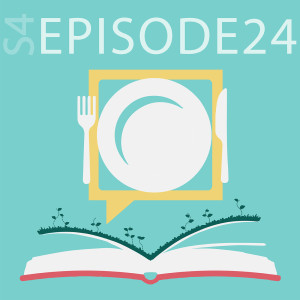 SEASON 4 | Episode 24: Parable of the Great Supper