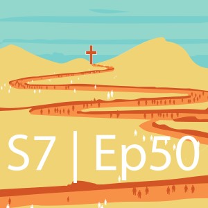 SEASON 7 | Episode 50: The God Who Sees