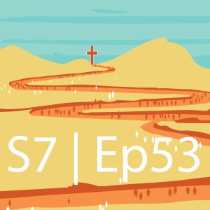 SEASON 7 | Episode 53: Take the Land