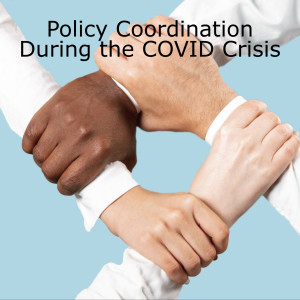 Episode 2 - Policy Coordination During the COVID Crisis