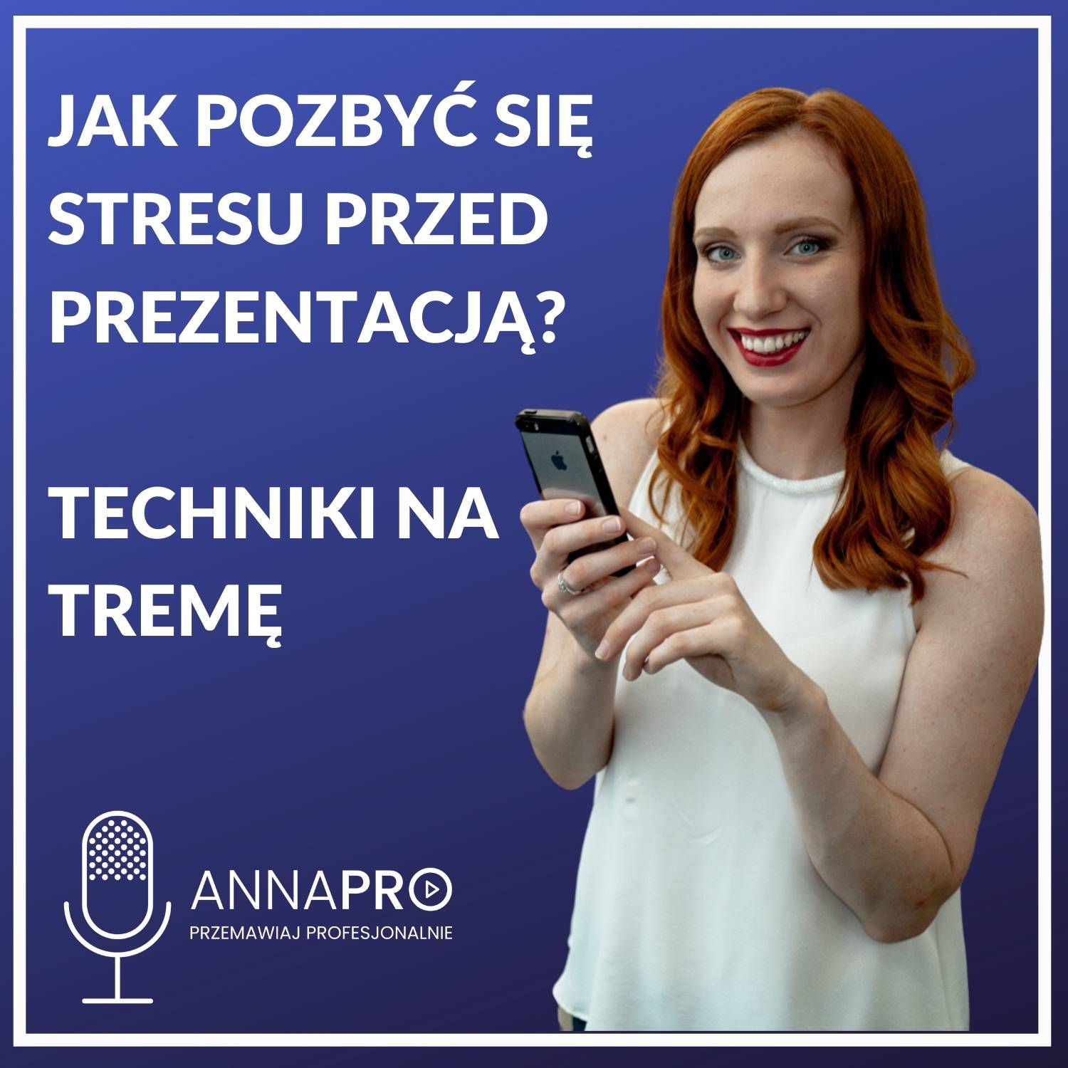 Anna PRO - przemawiaj PROfesjonalnie (na scenie i w onlinie)
