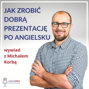 Jak zrobić dobrą prezentację po angielsku? - wywiad z Michałem Korbą z User.com!