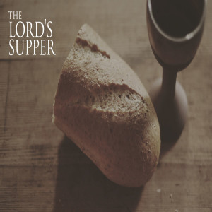 The Lord's Supper (I Cor. 11:1-2, 17-34)