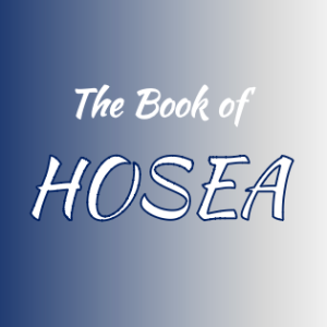 The Love of the Father (Hosea 9-11)