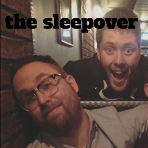 The Sleepover Episode 2:Breaking and Entering