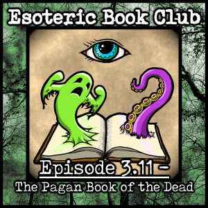 Episode 3.11 - The Pagan Book of the Dead