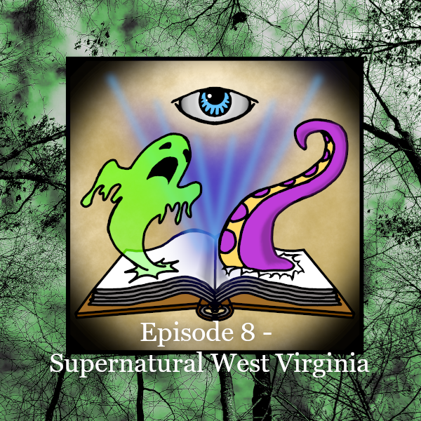 Episode 8 - Supernatural West Virginia