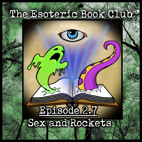 Episode 2.7 - Sex and Rockets