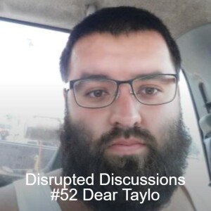 Disrupted Discussions #52 Dear Taylo