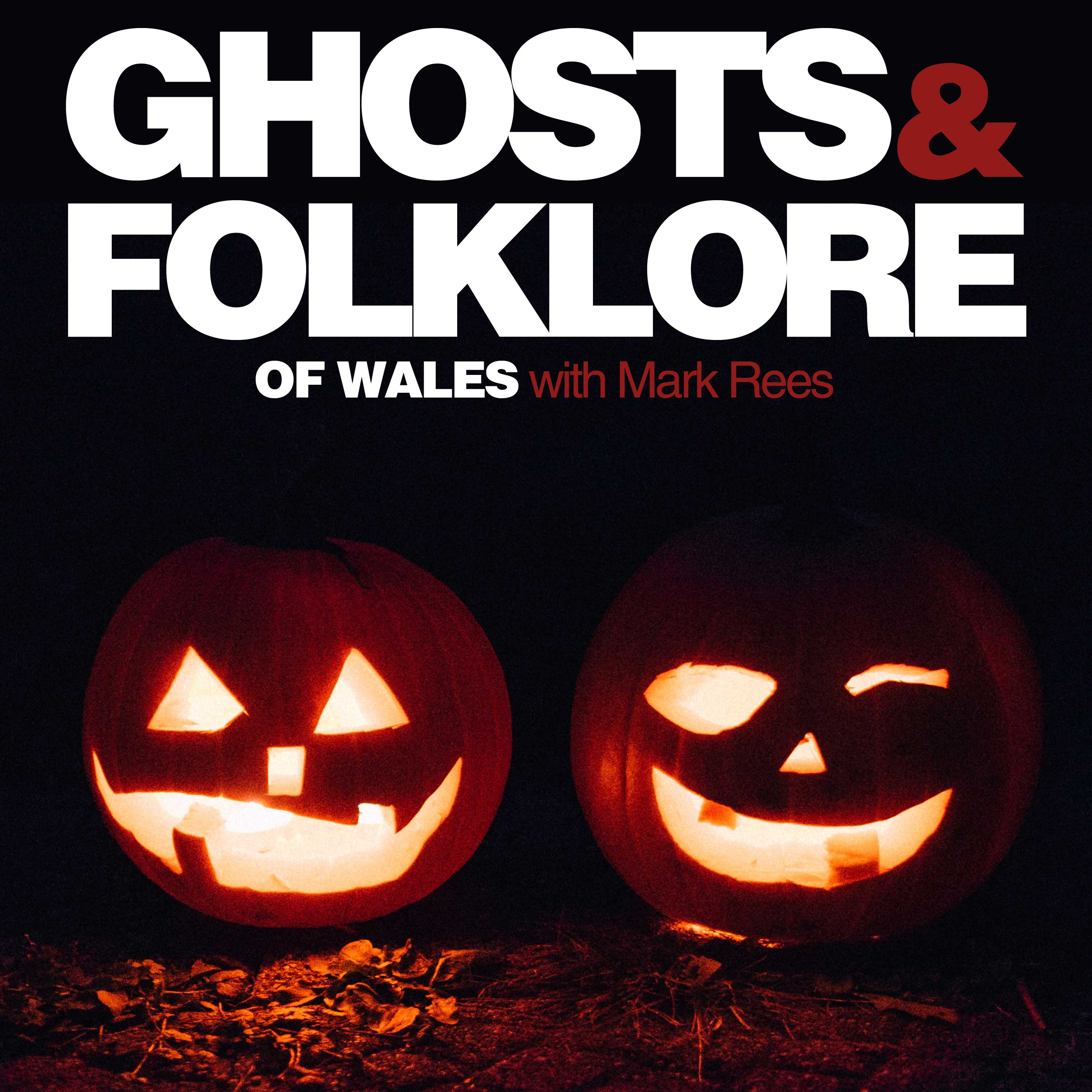 Ghosts and Folklore of Wales with Mark Rees