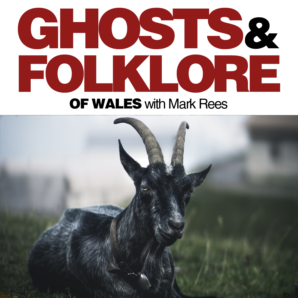 Ghosts and Folklore of Wales: Devil goats, a Welsh folk horror fairy tale