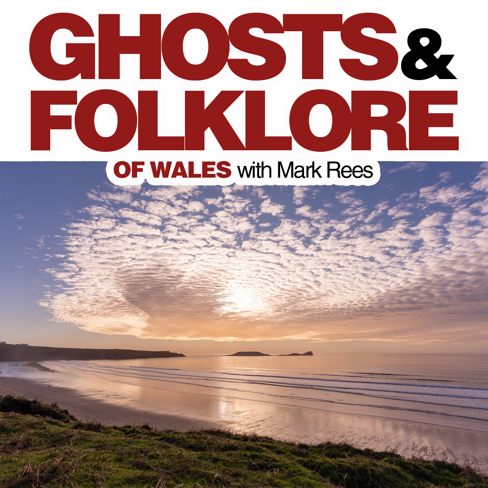 Ghosts and Folklore of Wales podcast: Folklore of the Sea (Gower Peninsula) 