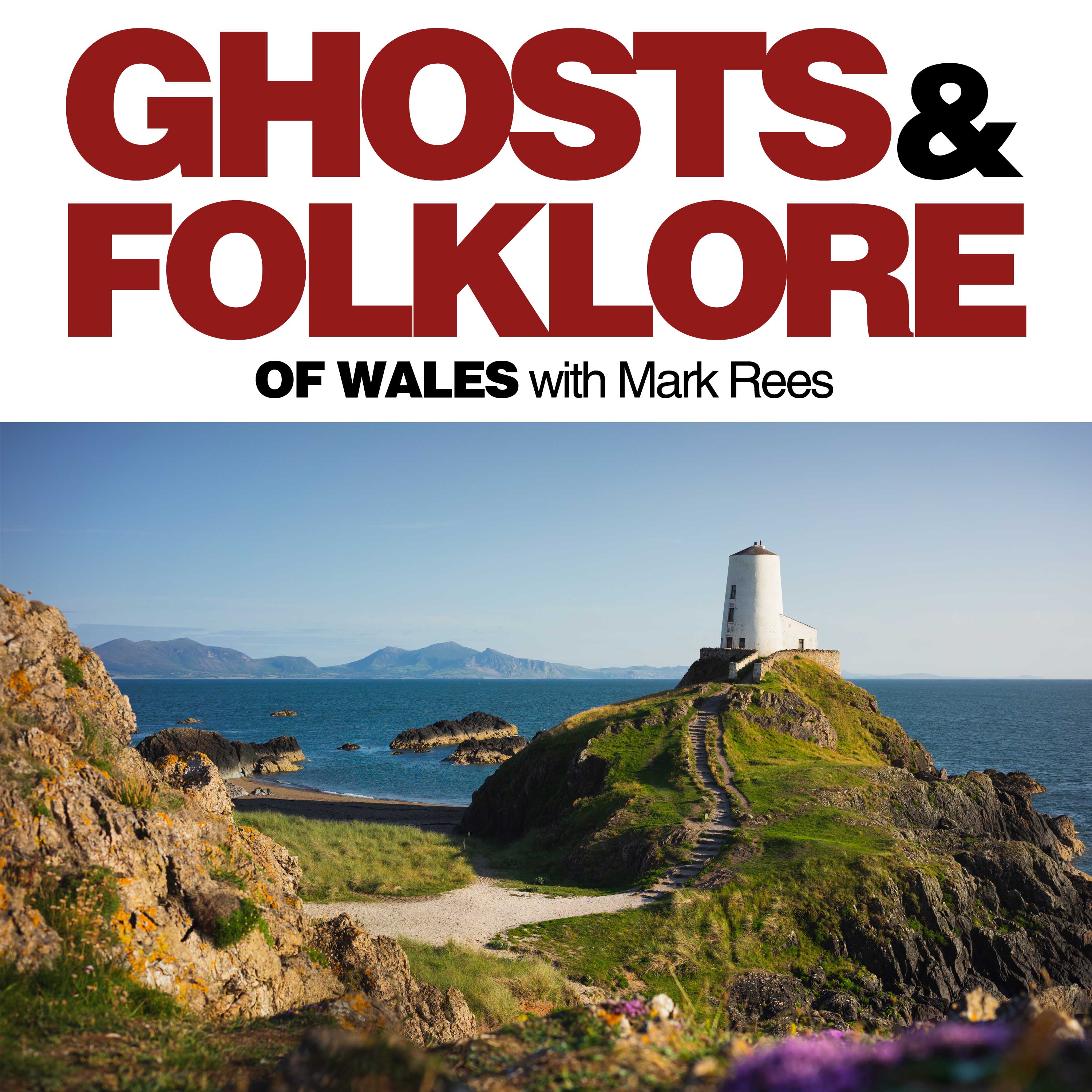 Ghosts and Folklore of Wales with Mark Rees