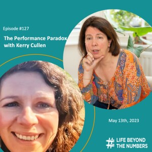 #127 The Performance Paradox - Kerry Cullen