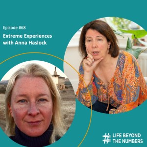 #68 Extreme Experiences - Anna Haslock