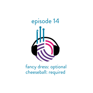 Episode 14 - Fancy Dress: Optional. Cheeseball: Required.